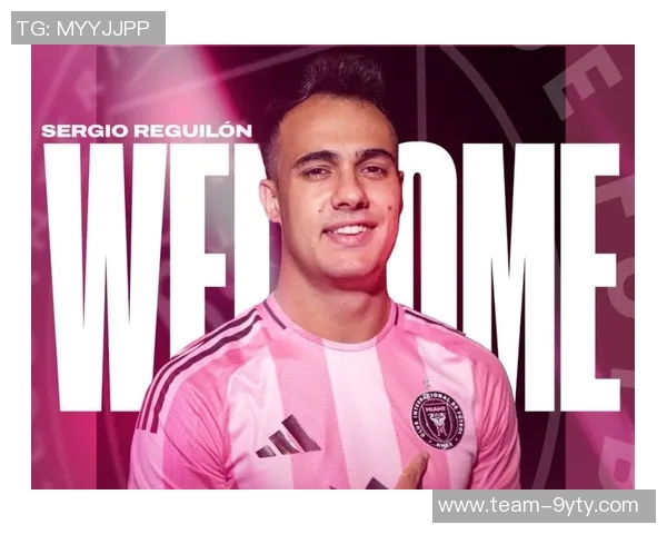 雷吉隆感慨与梅西共事的奇妙体验与队友热情欢迎超出预期